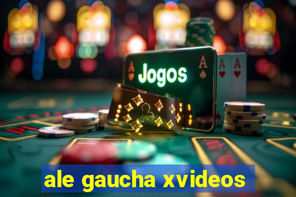 ale gaucha xvideos